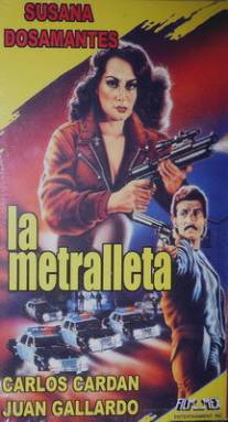 Автомат/La metralleta (1990)