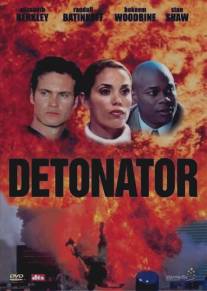 Детонатор/Detonator (2003)