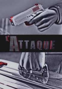 Ограбление/L'Attaque