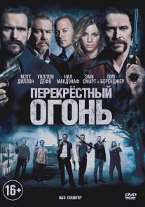 Перекрестный огонь/Bad Country (2014)