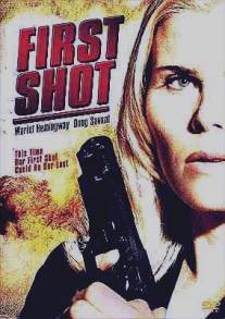 Первый выстрел/First Shot (2002)