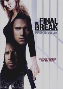 Побег из тюрьмы: Финальный побег/Prison Break: The Final Break (2009)