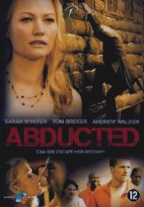 Похищение/Abducted: Fugitive for Love (2007)