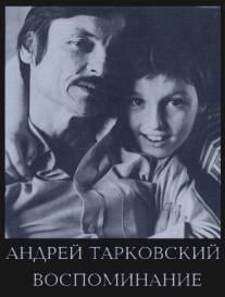 Андрей Тарковский. Воспоминание/Andrey Tarkovskiy. Vospominanie (1996)