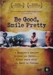 Be Good, Smile Pretty