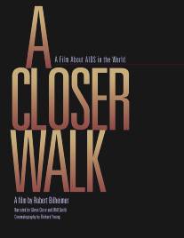 Близкая прогулка/A Closer Walk (2003)