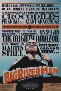 Человек Большой реки/Big River Man