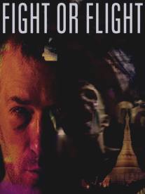 Дерись или беги/Fight or Flight (2007)