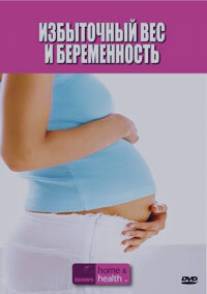Discovery: Избыточный вес и беременность/Obese and Pregnant (2009)