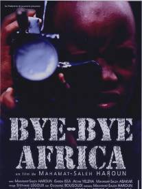До свидания, Африка/Bye Bye Africa (1999)
