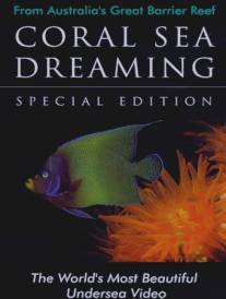 Грёзы кораллового моря/Coral Sea Dreaming