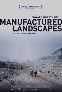 Индустриальные пейзажи/Manufactured Landscapes (2006)