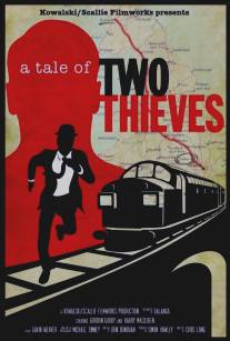 История двух воров/A Tale of Two Thieves (2014)