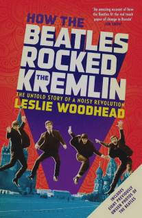 Как «Битлз» встряхнули Кремль/How the Beatles Rocked the Kremlin