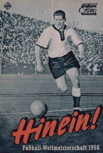 Кубок мира по футболу 1958 года фильм/Hinein! (1958)