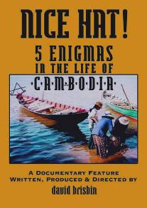 Nice Hat! 5 Enigmas in the Life of Cambodia (2006)