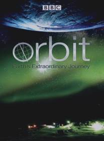 Орбита: Необыкновенное путешествие планеты Земля/Orbit: Earth's Extraordinary Journey (2012)