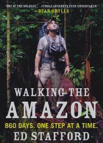 Пешком по Амазонке/Walking the Amazon (2011)
