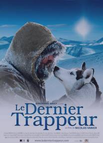 Последний зверолов/Le dernier trappeur (2004)