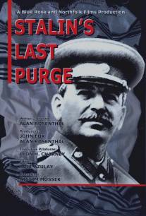 Последняя чистка Сталина/Stalin's Last Purge (2005)