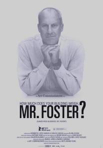 Сколько весит ваше здание, мистер Фостер?/How Much Does Your Building Weigh, Mr Foster?
