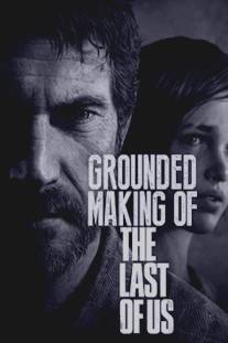 Создание игры 'The Last of Us'/Grounded: Making the Last of Us
