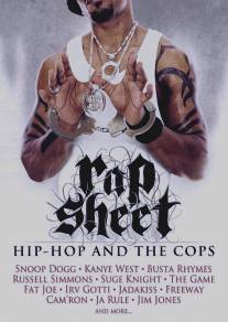 Судимость: Хип-хоп и полиция/Rap Sheet: Hip-Hop and the Cops (2006)