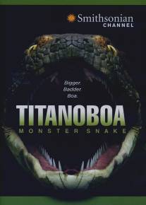 Titanoboa: Monster Snake