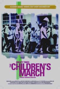 Времена великих: Детский марш протеста/Mighty Times: The Children's March (2004)