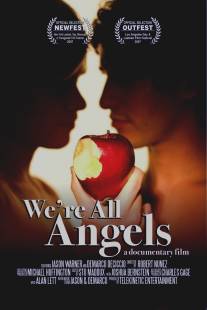 Все мы ангелы/We're All Angels (2007)