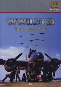 Вторая мировая война в HD: Воздушная война/WWII in HD: The Air War (2010)