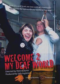 Welcome 2 My Deaf World (2005)