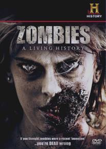 Зомби: Живая история/Zombies: A Living History