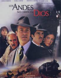 Анды не верят в Бога/Los Andes no creen en Dios (2007)
