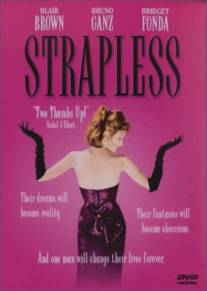 Без бретелек/Strapless (1989)