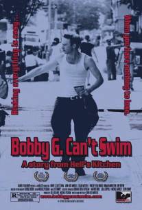 Бобби Джи не может выплыть/Bobby G. Can't Swim (1999)