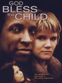 Боже, благослови дитя/God Bless the Child (1988)