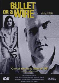 Bullet on a Wire (1998)