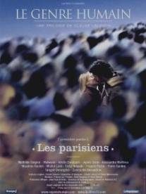 Человеческий жанр - часть 1: Парижане/Le genre humain - 1ere partie: Les Parisiens (2004)