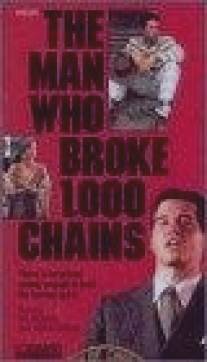 Человек, который разорвал тысячу цепей/Man Who Broke 1,000 Chains, The (1987)