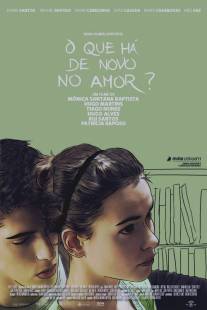 Что нового в любви?/O Que Ha De Novo No Amor? (2011)