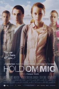 Держи меня крепче/Hold om mig (2010)