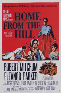 Домой с холма/Home from the Hill (1960)