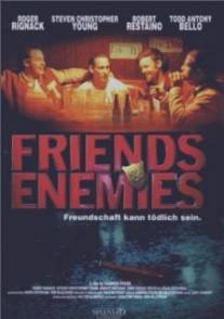 Друзья и враги/Friends and Enemies