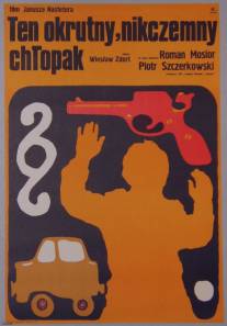 Этот жестокий, никчемный парень/Ten okrutny, nikczemny chlopak (1972)