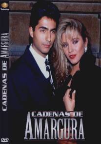 Горькие цепи/Cadenas de amargura (1991)