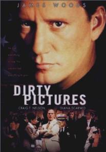 Грязные снимки/Dirty Pictures (2000)