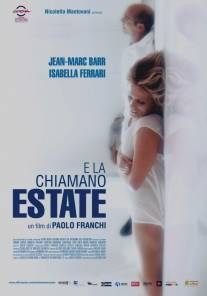 И они называют это летом/E la chiamano estate (2012)