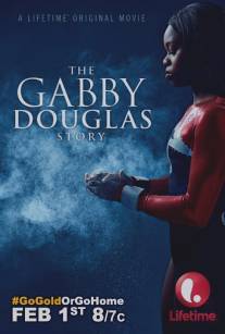 История Габриэль Дуглас/Gabby Douglas Story, The (2014)