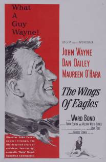 Крылья орлов/Wings of Eagles, The (1957)